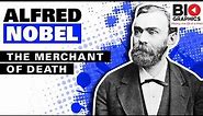 Alfred Nobel: The Merchant of Death