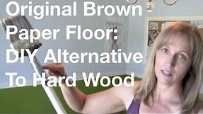 The Original Brown Paper Floor: DIY Alternative To Hard Wood Floors