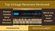 Best Vintage Receivers of the 70's & 80's - Summary June 2023 - Marantz, Pioneer, Sony, Yamaha, etc