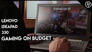 Lenovo Ideapad 330-15IKB - Best Budget Gaming Laptop? CreatorShed