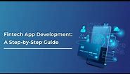 Fintech App Development A Step by Step Guide for 2023