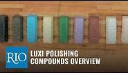 LUXI Polishing Compounds Guide