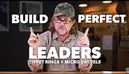 Build Perfect Nymph & Streamer Leaders | Micro Swivels + Tippet Rings | Fly Fishing Tutorial