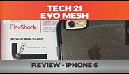 Crumple it in your hand? Tech 21 Evo Mesh Review - iPhone 6