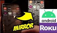 How to Mirror Android Phone or Tablet Screen on Roku TV