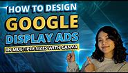 How To Design Google Display Ads [Canva Tutorial]