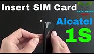 Alcatel 1S Insert The SIM Card