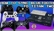 Titan Two | How to Sync Bluetooth Controllers | PS4, Xbox One, PS3 Xbox 360, Switch, Pi