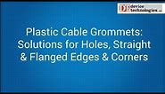 How to Best Protect Cables from Sheet Metal Edges with Plastic Cable Grommets