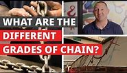 What Are the Different Grades of Chain?