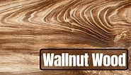 What is Walnut Wood – Identification, Types & Uses