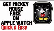 HOW TO GET MICKEY MOUSE FACE ON APPLE WATCH 2024