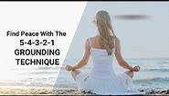 54321 Grounding Technique: A Grounding Exercise for Anxiety