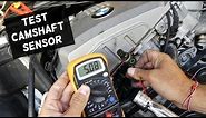 HOW TO TEST CAMSHAFT POSITION SENSOR DEMONSTRATED ON BMW