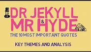 The 10 Most Important Quotes in Jekyll and Hyde