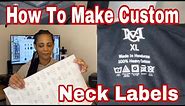 How To Make Custom Neck Labels | Brand Your Own Garments