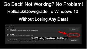 'Go Back Button' Not Working On Windows 11? Downgrade/Rollback To Windows 10 Without Losing Data!