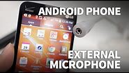 How to Use an External Microphone on Android Phone with 3.5mm Headphone Jack