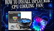 HOW TO INSTALL INPLAY RGB CPU COOLING FAN