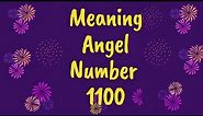 Angel Number 1100 - Angel Number 1100 Spiritual Meaning - Numerology
