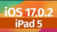 Can iPad 5 update to latest iOS 17? iPadOS 17