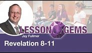 Lesson Gems: Revelation 8-11