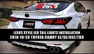 2018 - 2019 Toyota Camry SE/XSE/LE/XLE LED Tail Lights Installation - Lexus Style