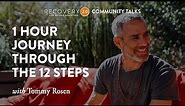 A One Hour Journey Through the 12 Steps with Tommy Rosen