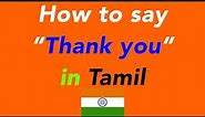 How to say “Thank you.” in Tamil | How to speak “Thank you.” in Tamil