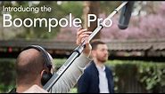 Introducing the Boompole Pro