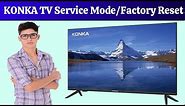 Konka TV Service Menu Access Codes | How To Perform Factory Reset On Konka LED TV