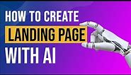 How to Create Landing Pages With AI
