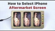 How to Select iPhone Aftermarket Screen Replacement?