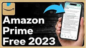 ALL The Ways To Get Amazon Prime For Free In 2023