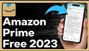 ALL The Ways To Get Amazon Prime For Free In 2023