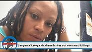 ‘Sangoma’ Letoya Makhene lashes out over muti killings.
