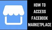 How to Access Facebook Marketplace