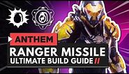 ANTHEM | The Ultimate Ranger Missile Battery Build Guide