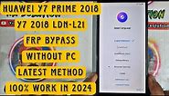 Huawei Y7 / Y7 Prime 2018 LDN-L21 FRP Bypass Android 8.0 Without PC Latest Method 100% Work 2024