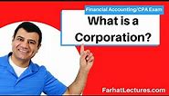 What is a Corporation? Financial Accounting | CPA Exam FAR |