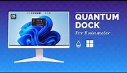 Quantum Dock for Rainmeter - Best Dock for Windows