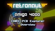 Amiga 4000 CH03: PCB Explorer Overview