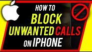 How to Block No Caller ID and Unknown Calls On iPhone