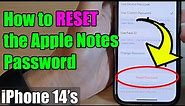 iPhone 14/14 Pro Max: How to RESET the Apple Notes Password