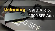 NVIDIA RTX 4000 SFF Ada GPU Unboxing