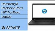 Removing & replacing parts for HP 17-cn0xxx Laptop | HP Computer Service