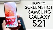 How To Screenshot On Samsung Galaxy S21, S21+ & S21 Ultra!
