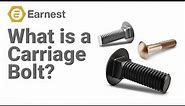 What is a Carriage Bolt?