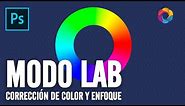 Correcciones de Color y enfoque con el modo LAB