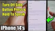 iPhone 14's/14 Pro Max: How to Turn Off Side Button Press & Hold To Speak